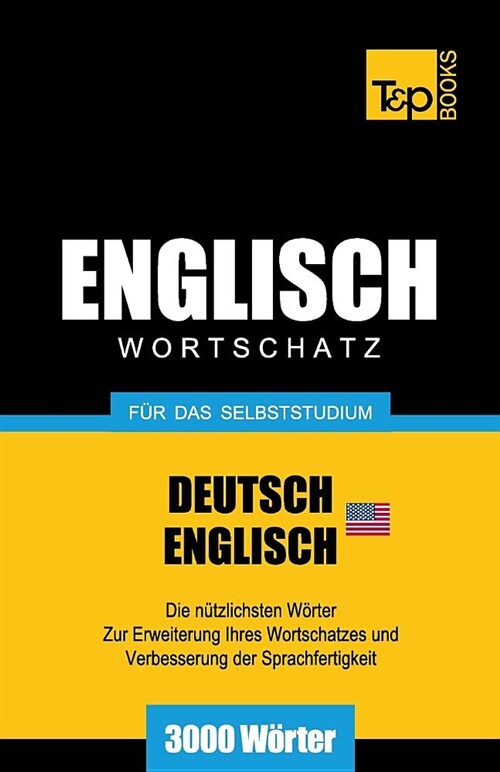 Englischer Wortschatz (AM) f? das Selbststudium - 3000 W?ter (Paperback)