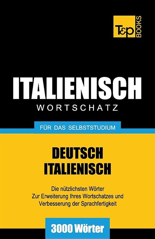 Italienischer Wortschatz f? das Selbststudium - 3000 W?ter (Paperback)