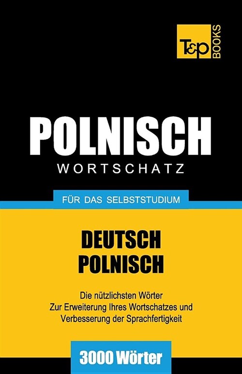 Polnischer Wortschatz f? das Selbststudium - 3000 W?ter (Paperback)