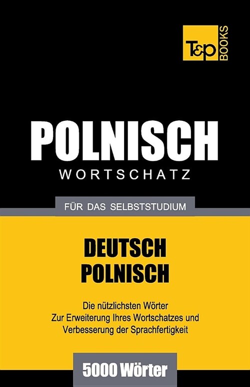 Polnischer Wortschatz f? das Selbststudium - 5000 W?ter (Paperback)