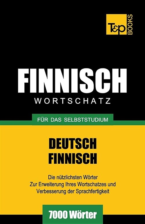 Finnischer Wortschatz F? Das Selbststudium - 7000 W?ter (Paperback)