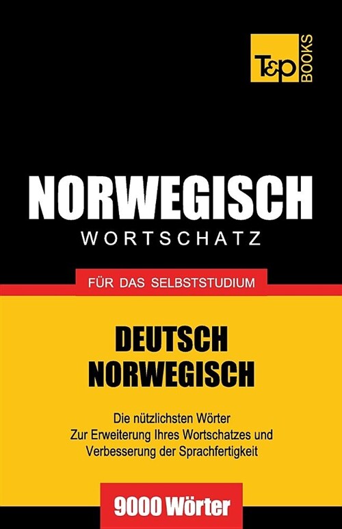 Wortschatz Deutsch-Norwegisch f? das Selbststudium. 9000 W?ter (Paperback)