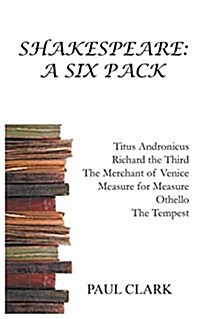 Shakespeare : A Six Pack (Paperback)