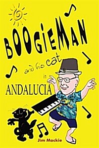Boogieman (and His Cat) in Andalucia (Paperback)