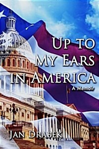 Up to My Ears in America (Paperback)