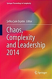 Chaos, Complexity and Leadership 2014 (Hardcover, 2016)