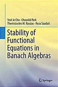 Stability of Functional Equations in Banach Algebras (Hardcover, 2015)