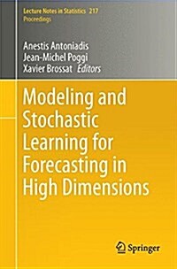 Modeling and Stochastic Learning for Forecasting in High Dimensions (Paperback, 2015)