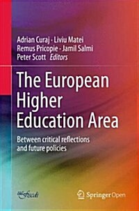 The European Higher Education Area: Between Critical Reflections and Future Policies (Hardcover, 2015)