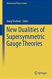 New Dualities of Supersymmetric Gauge Theories (Hardcover, 2016)