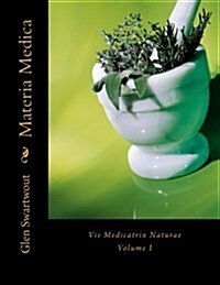 Materia Medica: VIS Medicatrix Naturae (Paperback)