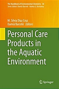 Personal Care Products in the Aquatic Environment (Hardcover, 2015)