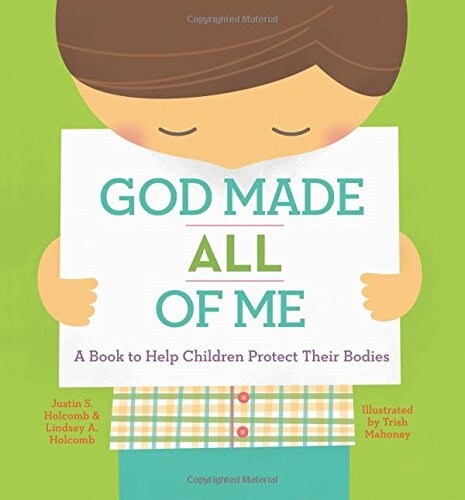 God Made All of Me: A Book to Help Children Protect Their Bodies (Hardcover)
