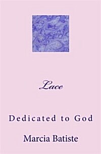 Lace: Dedicated to God (Paperback)