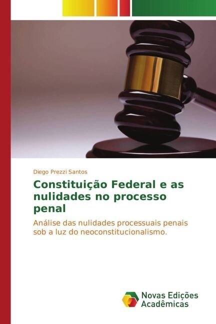 Constitui豫o Federal e as nulidades no processo penal (Paperback)