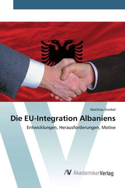 Die Eu-Integration Albaniens (Paperback)