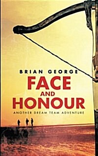 Face and Honour: Another Dream Team Adventure (Paperback)