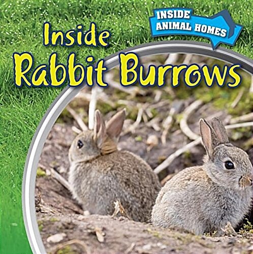 Inside Rabbit Burrows (Library Binding)