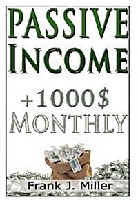 Passive Income - Achieve Financial Freedom (Paperback)