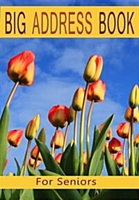 Big Address Book for Seniors: Large Print with A-Z Tabs and Birthday Reminder: 2 Books in One (Paperback)
