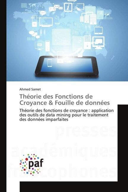 Th?rie Des Fonctions de Croyance Fouille de Donn?s (Paperback)