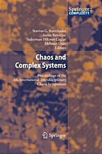 Chaos and Complex Systems: Proceedings of the 4th International Interdisciplinary Chaos Symposium (Paperback, 2013)