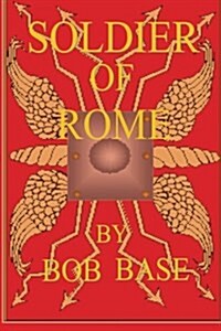Soldier of Rome (Paperback)