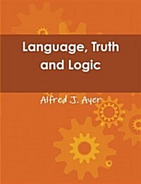 Language, Truth and Logic (Paperback)