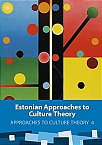 Estonian Approaches to Culture Theory (Hardcover)