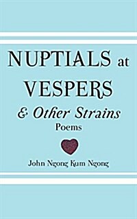 Nuptials at Vespers and Other Strains (Paperback)