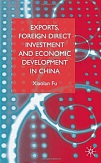 Exports, Foreign Direct Investment and Economic Development in China (Hardcover)