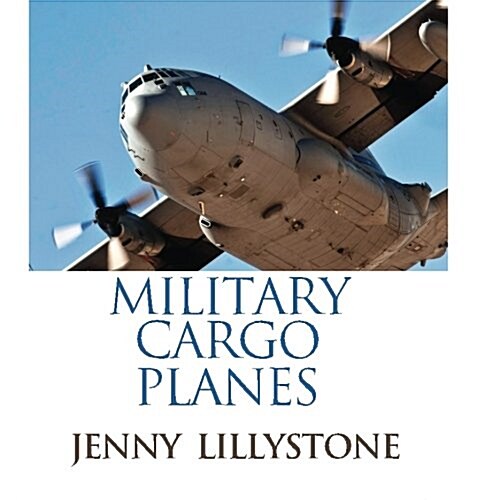 Military Cargo Planes (Paperback)