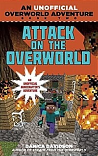 Attack on the Overworld: An Unofficial Overworld Adventure, Book Two (Paperback)