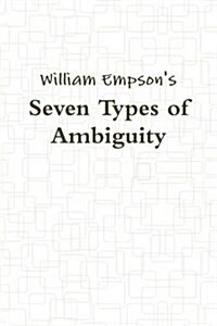 Seven Types of Ambiguity (Paperback)