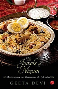 The Jewels of Nizam: Recipes from the Khansamas of Hyderabad (Paperback)