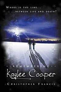 Remembering Kaylee Cooper (Paperback)