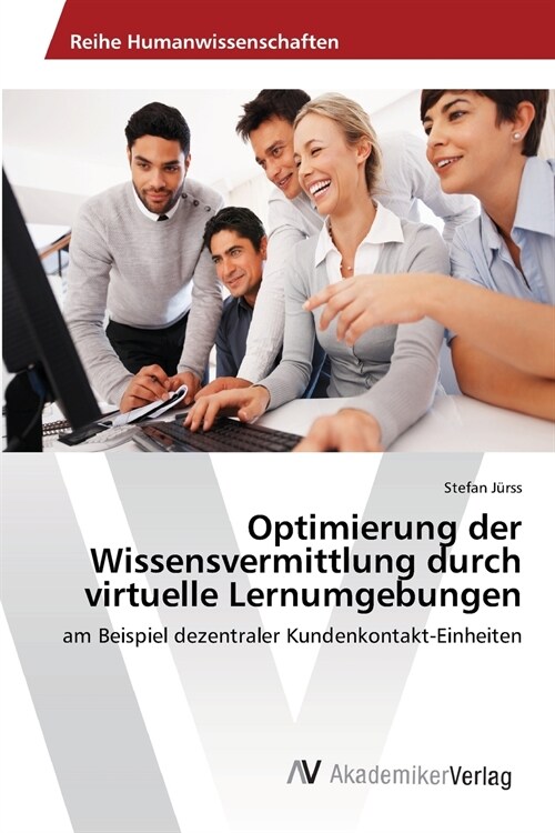 Optimierung Der Wissensvermittlung Durch Virtuelle Lernumgebungen (Paperback)