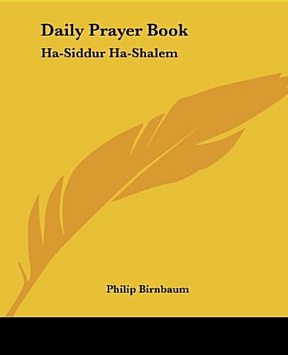 Daily Prayer Book: Ha-Siddur Ha-Shalem (Paperback)