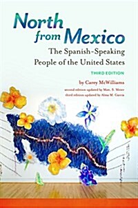 North from Mexico: The Spanish-Speaking People of the United States (Hardcover, 3)
