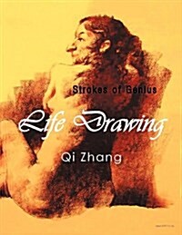 Life Drawing: Strokes of Genius (Paperback)