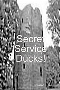 Secret Service Ducks! (Paperback)