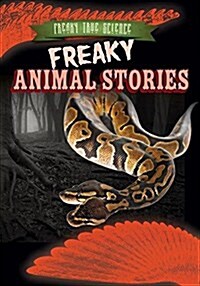 Freaky Animal Stories (Library Binding)