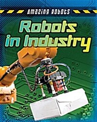 Robots in Industry (Library Binding)