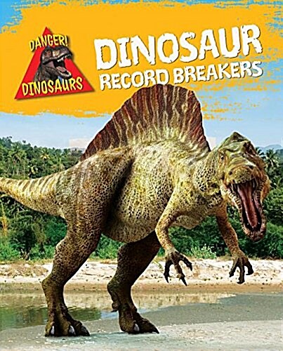 Dinosaur Record Breakers (Library Binding)