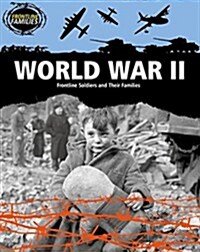 World War II: Frontline Soldiers and Their Families (Paperback)