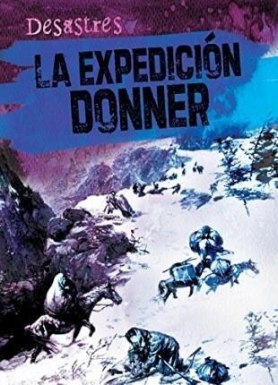 La Expedicion Donner (the Donner Party) (Library Binding)