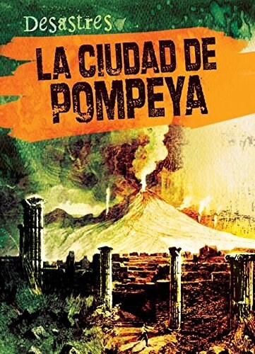 La Ciudad de Pompeya (the City of Pompeii) (Paperback)