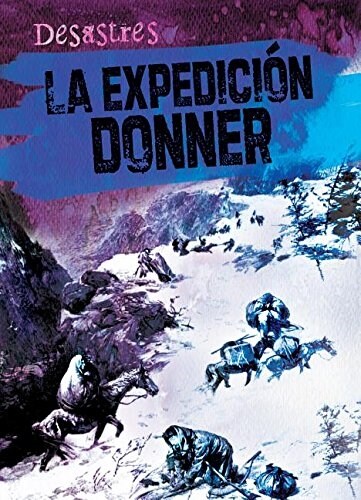 La Expedicion Donner (the Donner Party) (Paperback)