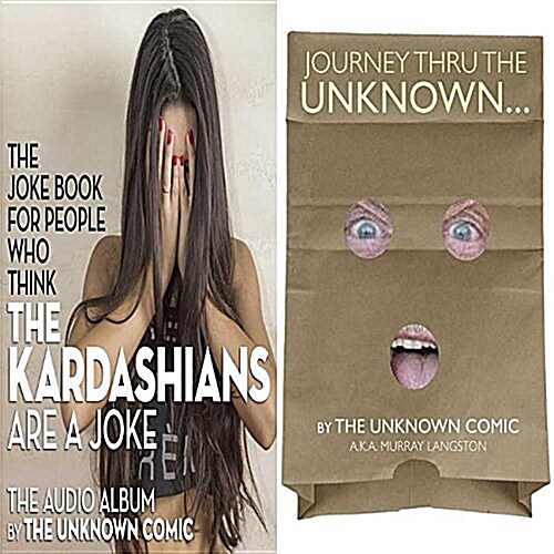 The Unknown Comic Collection Lib/E: Journey Thru the Unknown and the Kardashians Joke Book (Audio CD)