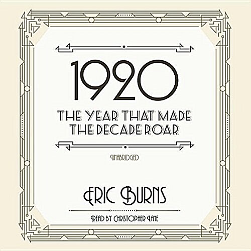 1920 Lib/E: The Year That Made the Decade Roar (Audio CD, Library)